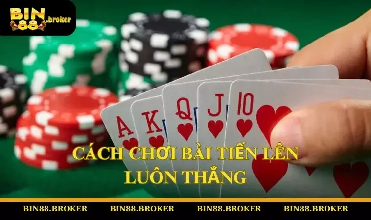 Cách Chơi Bài Tiến Lên Luôn Thắng – Bí Quyết Chiến Thắng Dễ Dàng